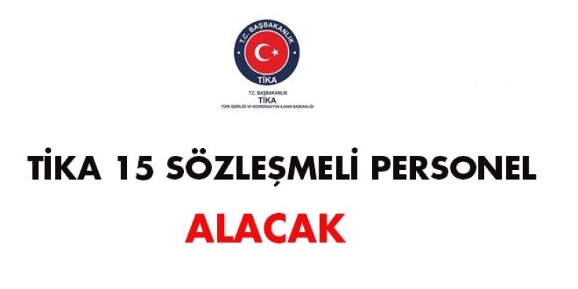 TİKA 15 sözleşmeli personel alacak