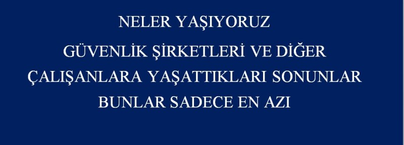 İŞÇİLERİN YAŞADIĞI BAZISORUNLAR