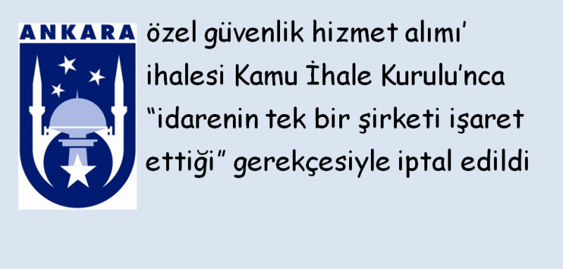 özel güvenlik hizmet alımı gerekçesiyle iptal edildi